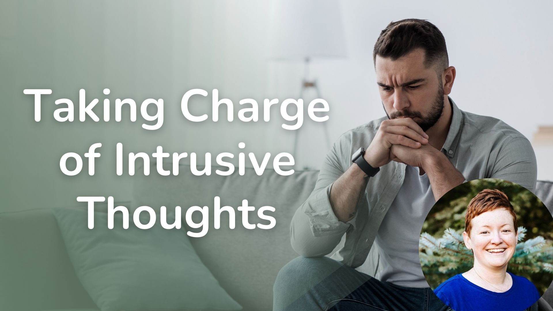 Taking Charge of Intrusive Thoughts