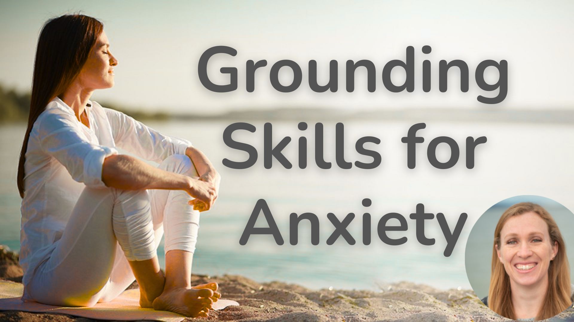 Grounding Skills for Anxiety & Panic